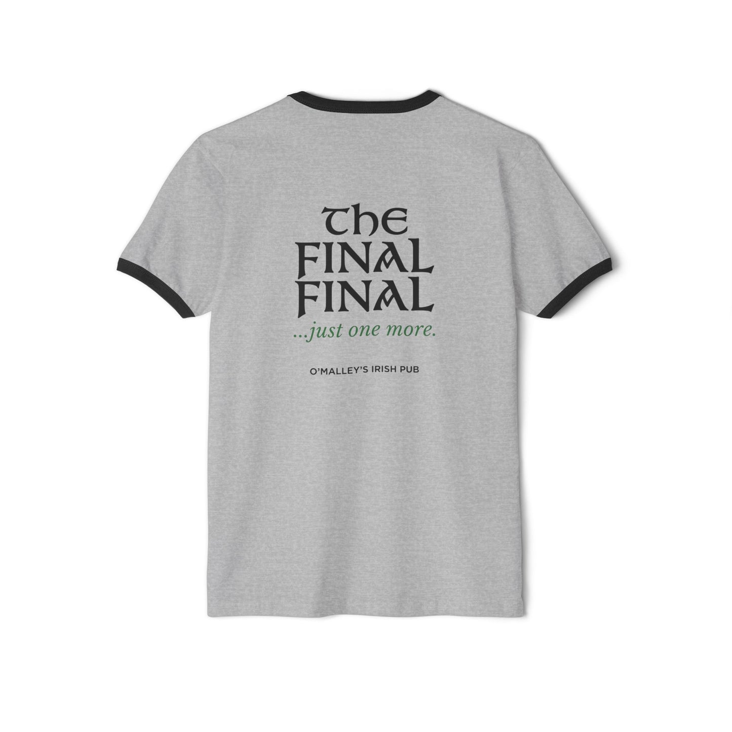 O'Malley's Irish Pub Football Rivalry Ringer Tee — 'The Final Final...just one more.'