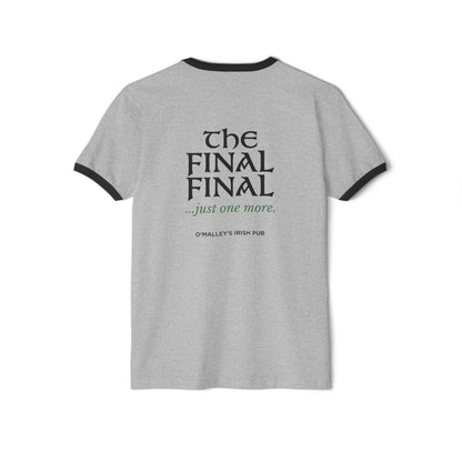 O'Malley's Irish Pub Football Rivalry Ringer Tee — 'The Final Final...just one more.'