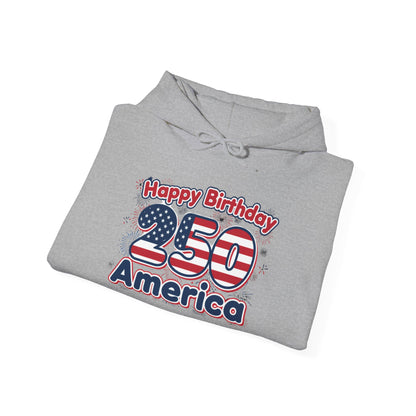 250th Birthday Hoodie - "Happy Birthday 250 America"