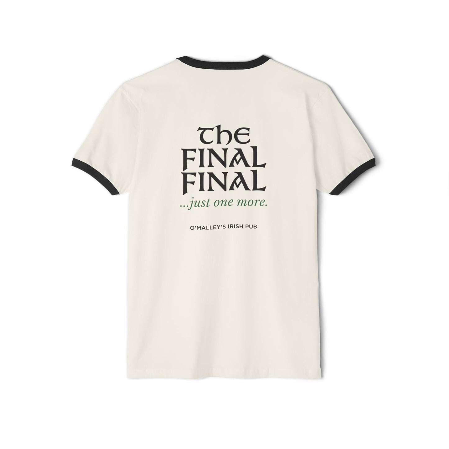 O'Malley's Irish Pub Football Rivalry Ringer Tee — 'The Final Final...just one more.'