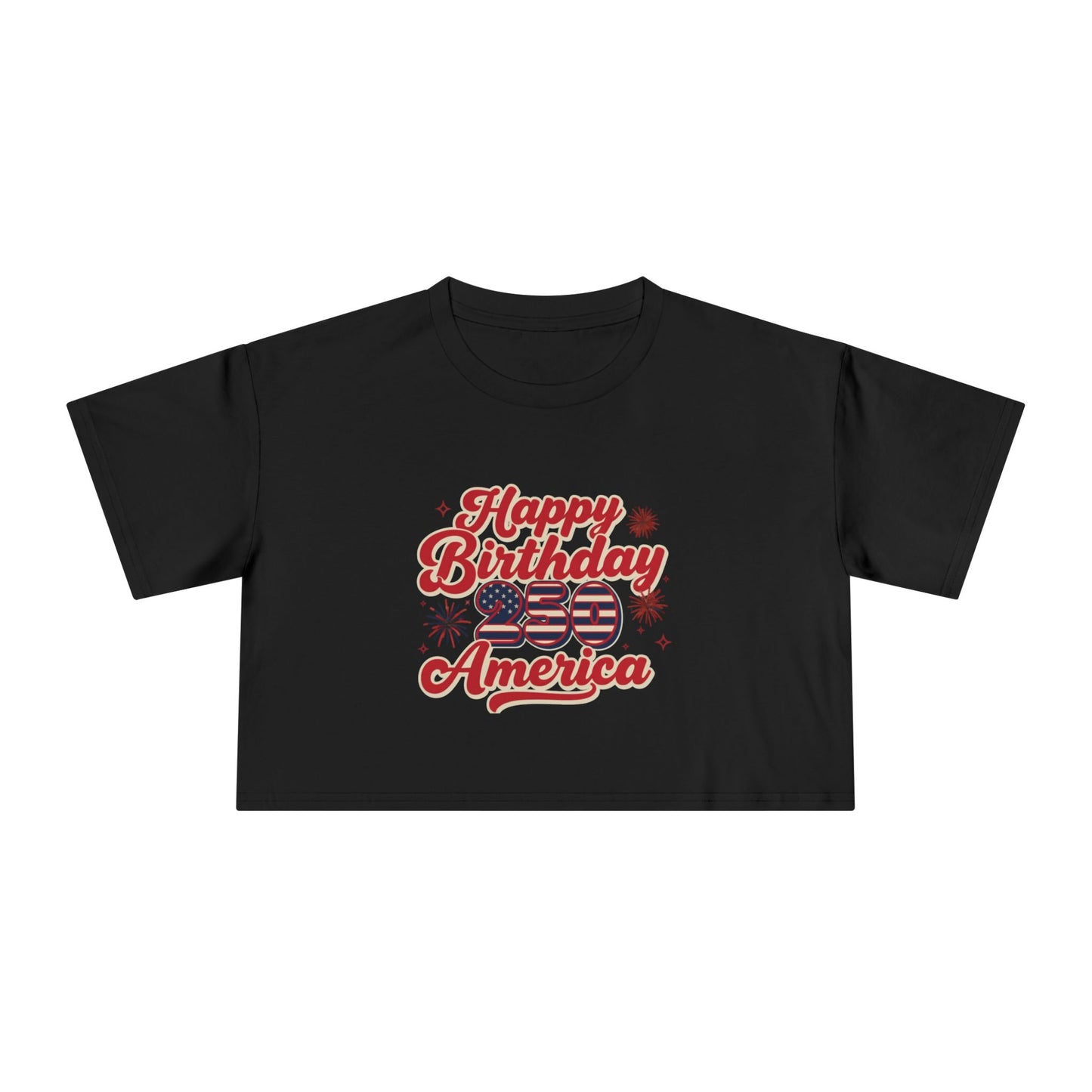 Happy 250th Birthday America Crop Tee featuring retro script and patriotic design on a black cropped t-shirt.