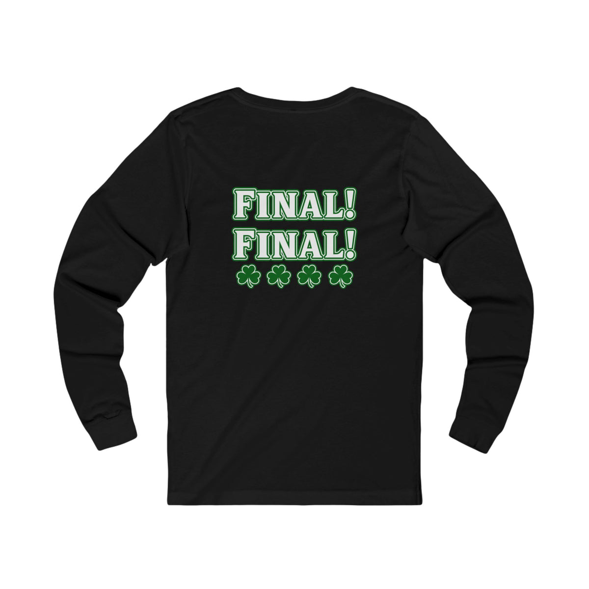 Long Sleeve Tee — “O'Malley’s Irish Pub” Front, “Final! Final!” Back