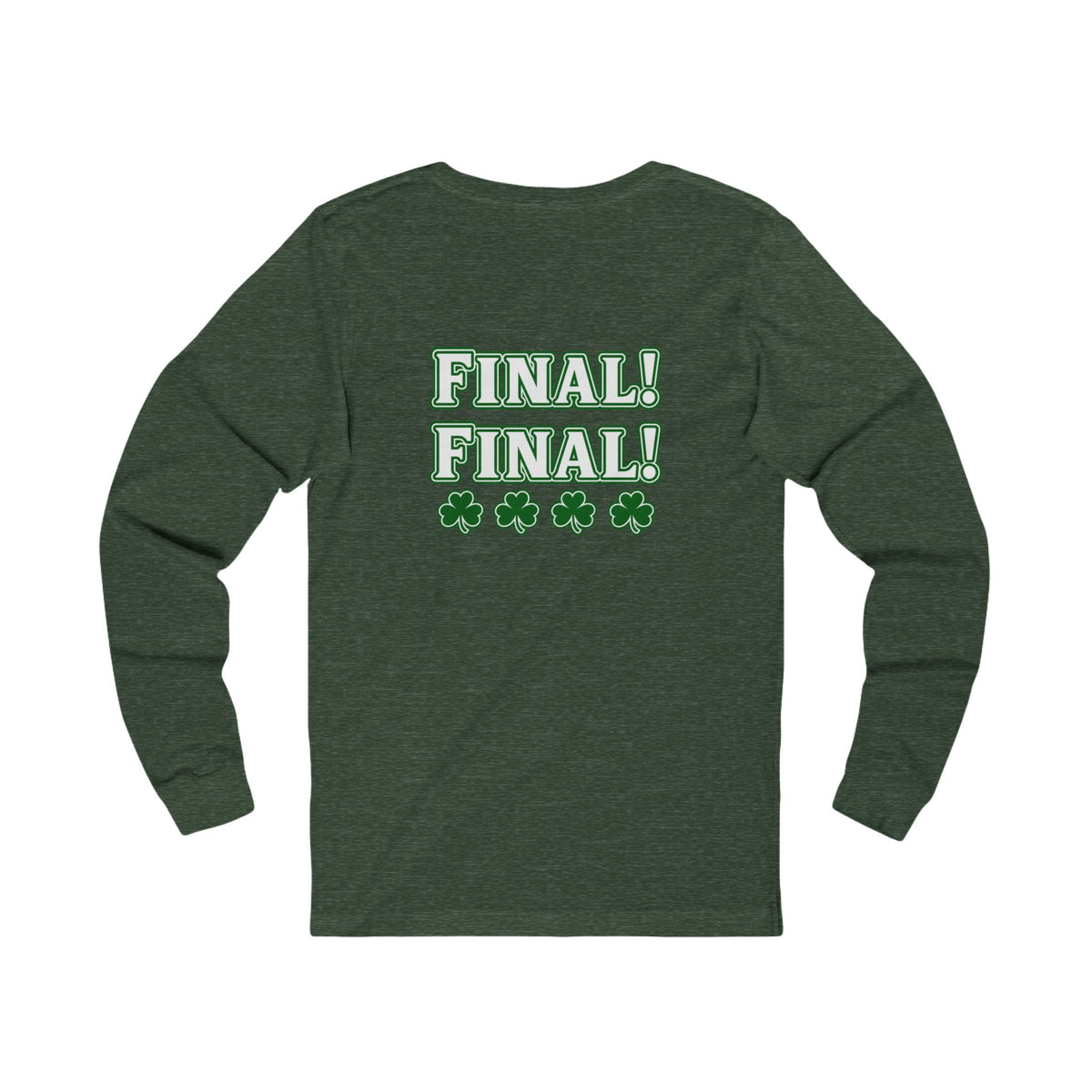 Long Sleeve Tee — “O'Malley’s Irish Pub” Front, “Final! Final!” Back