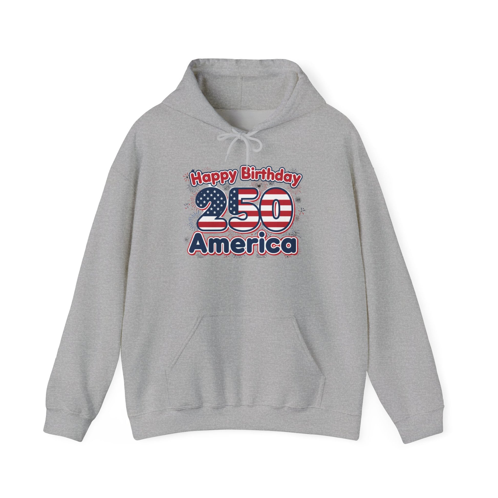 250th birthday hoodie featuring 'Happy Birthday 250 America' graphic on a cozy gray hoodie.