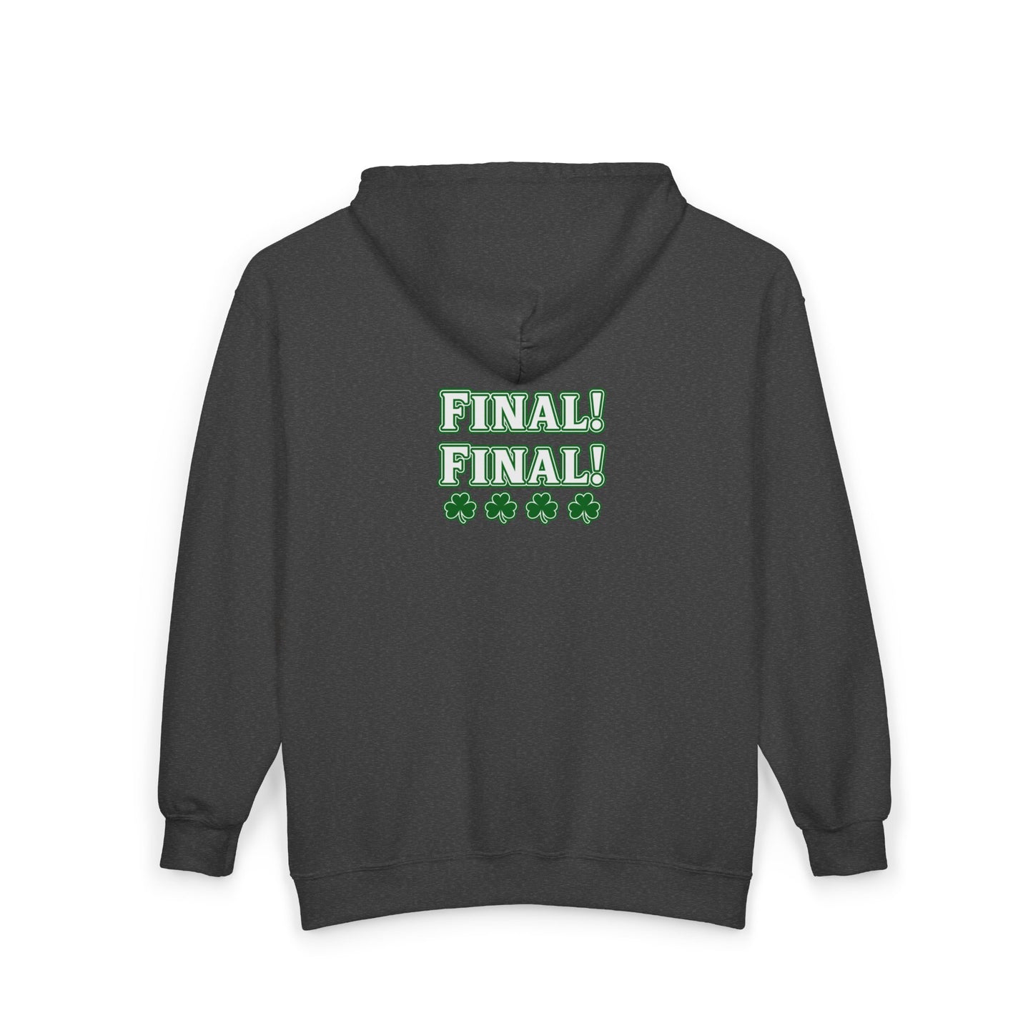 Final! Final! Zip Hoodie — O'Malley’s Irish Pub St. Patrick’s Day Sweatshirt