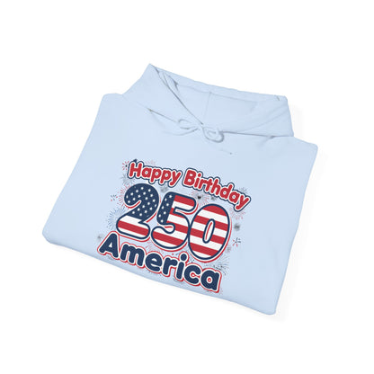 250th Birthday Hoodie - "Happy Birthday 250 America"